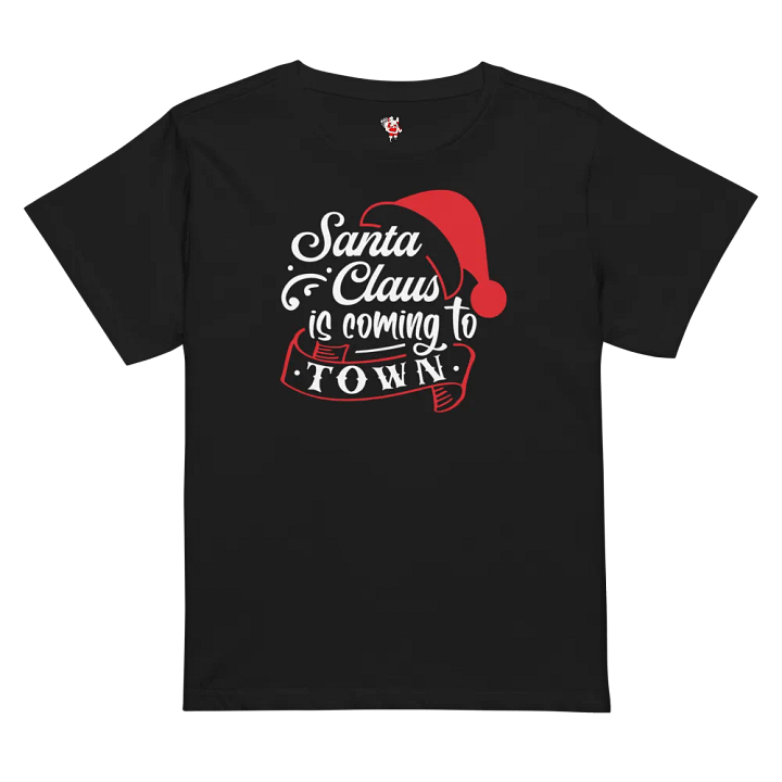 Women’s “Santa Claus is Coming to Town” T-Shirt product image (2)