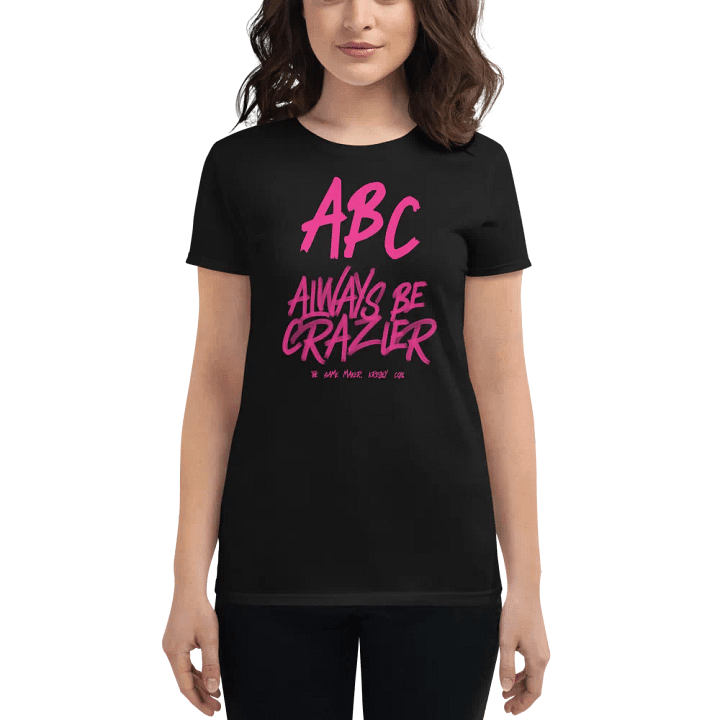 ABC Always Be Crazier Women's Middleweight T-Shirt product image (1)