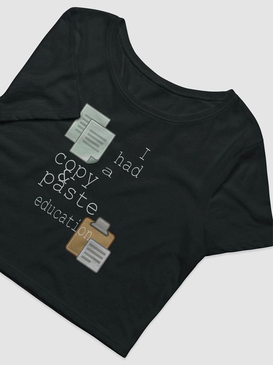 I Had A Copy & Paste Education - Colour - Bella+Canvas Women's Crop Tee product image (1)