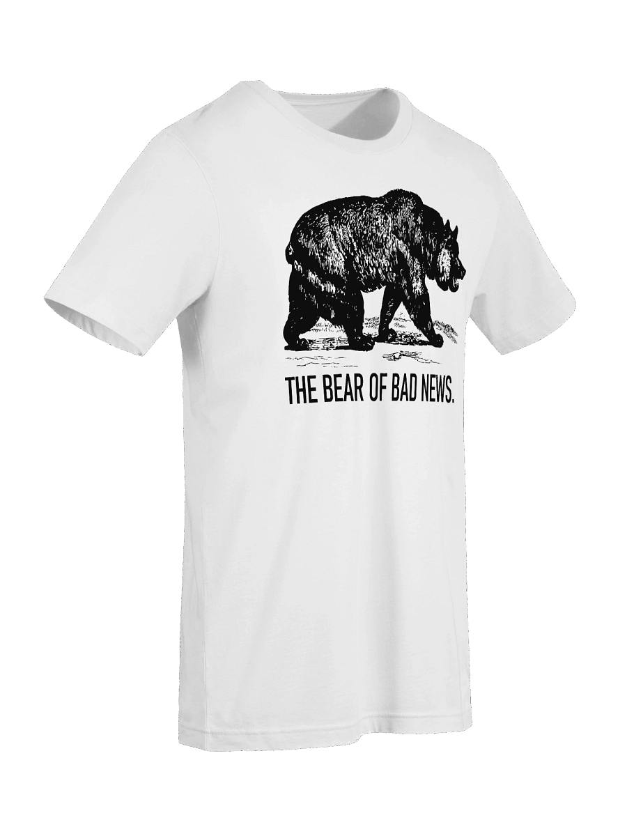 The Bear of Bad News (White) | Unisex T-shirt product image (9)