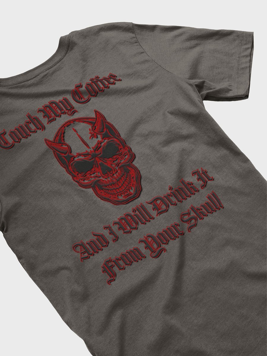 Touch My Coffee - Tee product image (106)