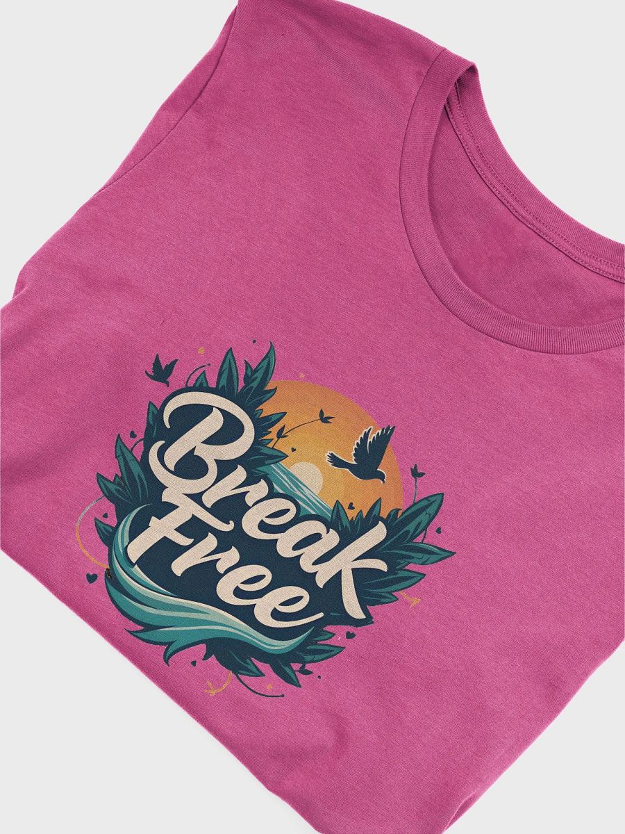 Break Free: Embrace Freedom and Freedom T-Shirt T-Shirt product image (22)