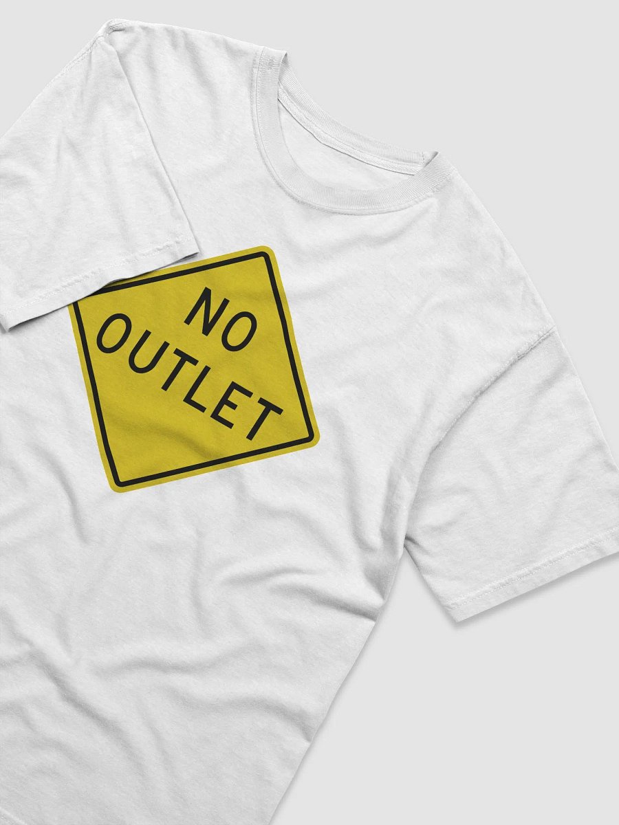 Signs of the Time: No Outlet Warning Comfort Tee product image (21)