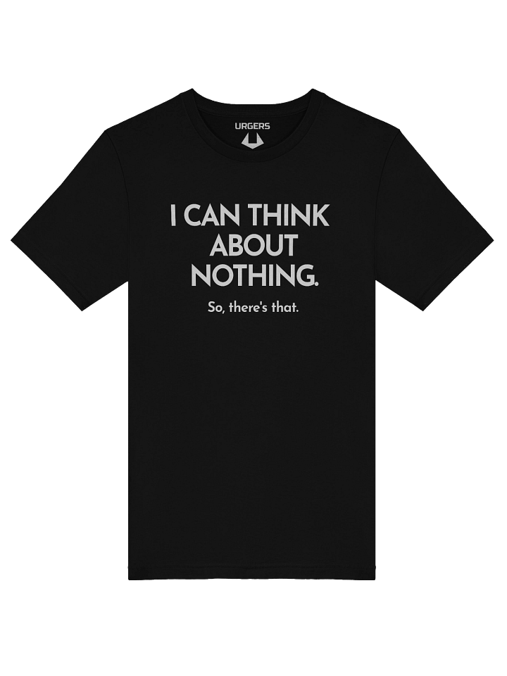 Urgers Think About Nothing Shirt product image (1)
