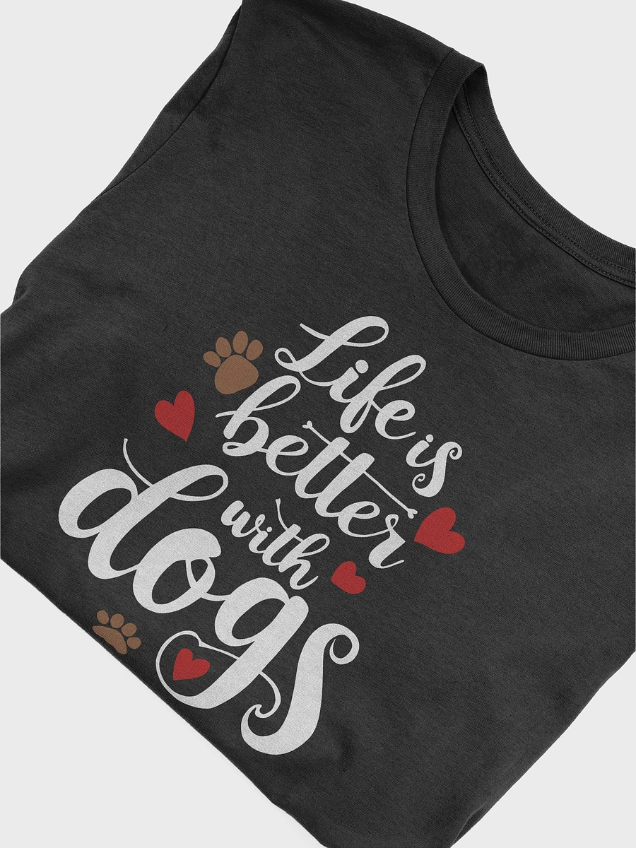 Life is better with dogs, white letters on Bella+Canvas 3001 product image (5)