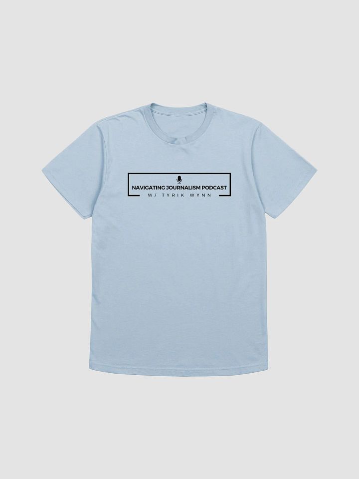 Navigating Journalism Podcast T-Shirt product image (5)