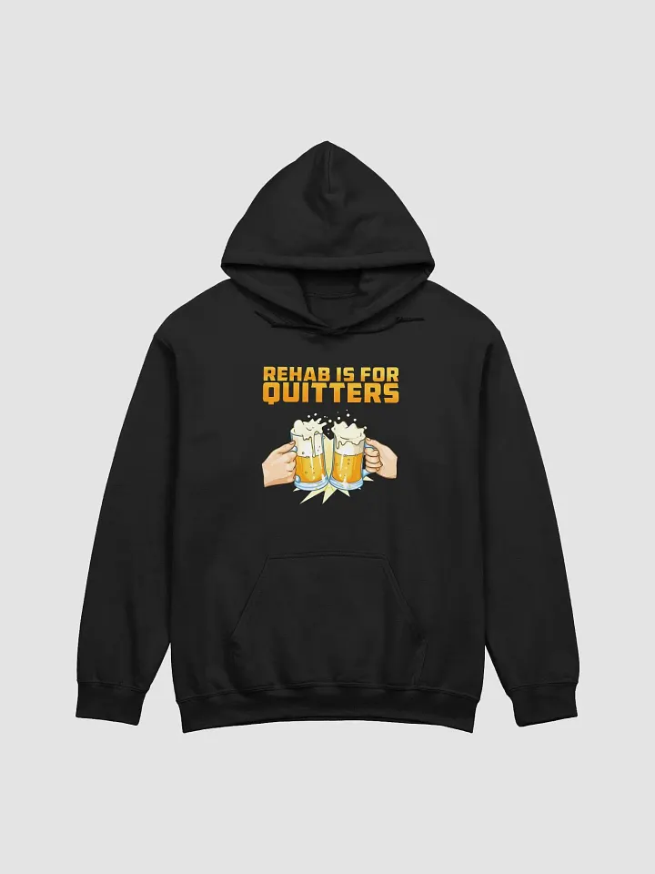 Rehab Is For Quitters Hoodie product image (1)