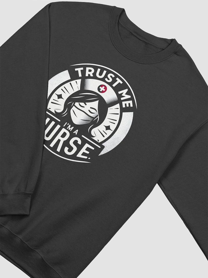 Trust Me Nurse Graphic Sweatshirt product image (11)
