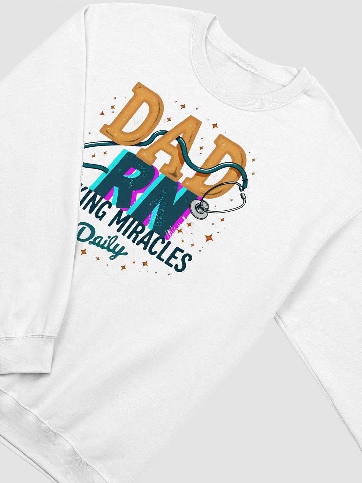 Miracle-Making Dad RN Crewneck Sweatshirt product image (11)