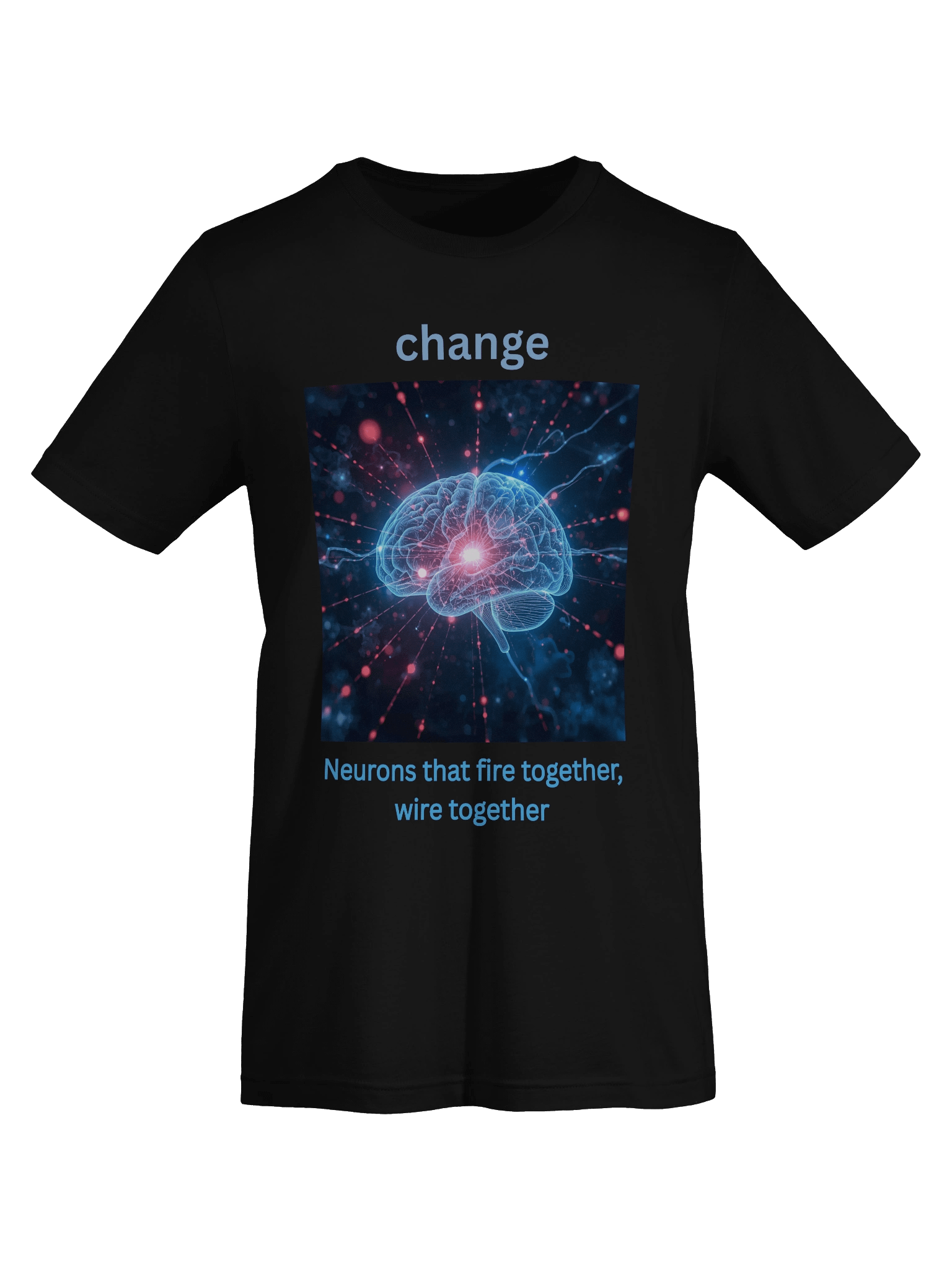 Neurons That Fire Together Wire Together – Mindset Tee product image (55)