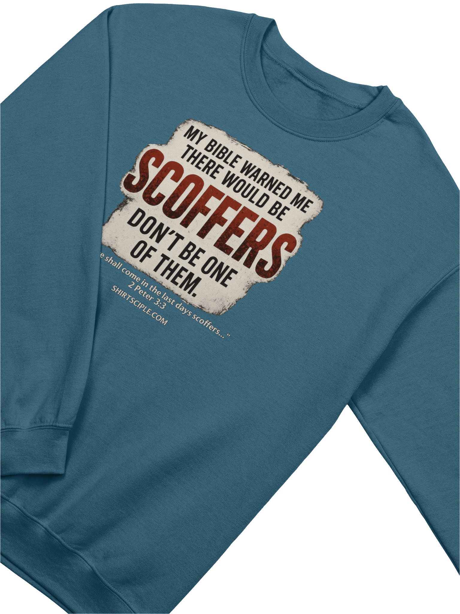 My Bible Warned Me There Would Be Scoffers Sweatshirt product image (9)