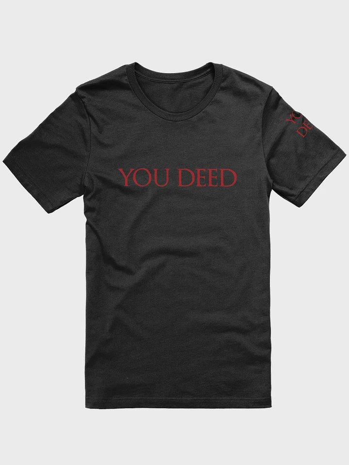 'You Deed' T-Shirt product image (1)