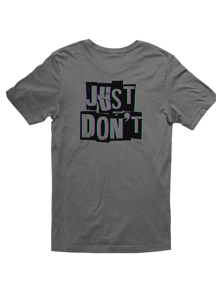 Just Don't - Shirt product image (5)