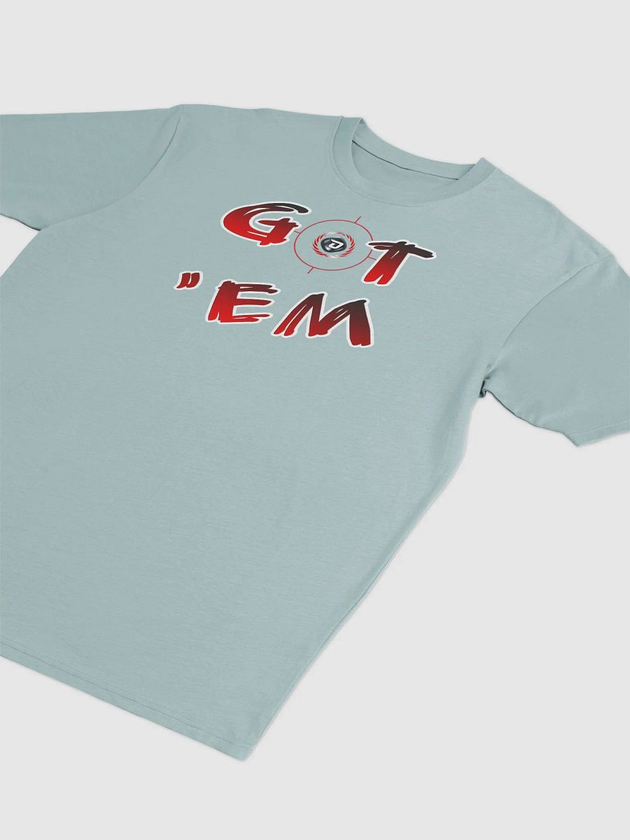 GOT 'EM T-Shirt product image (15)