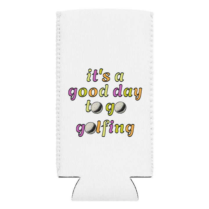 Its A Good Day To Go Golfing Coozie product image (1)