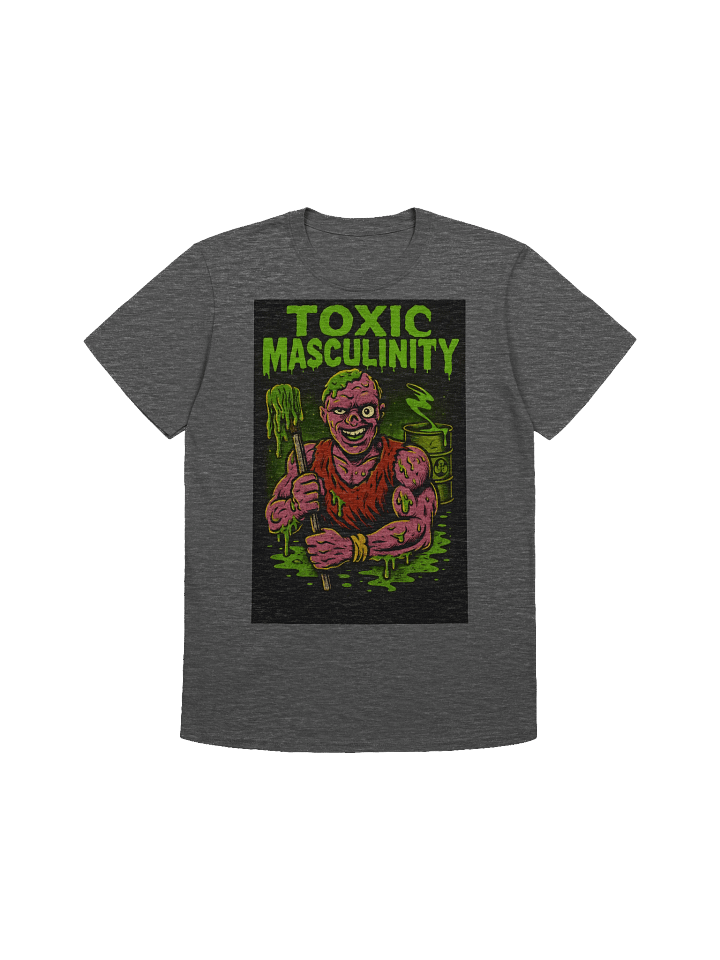 Toxic Masculinity Shirt | Parody Toxic Avenger Graphic Tee product image (11)