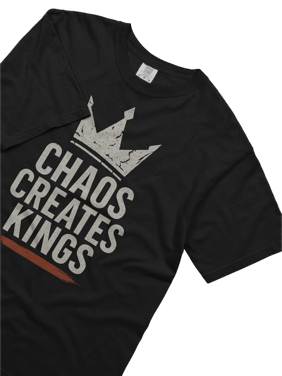Chaos Creates Kings Crown Tee product image (2)