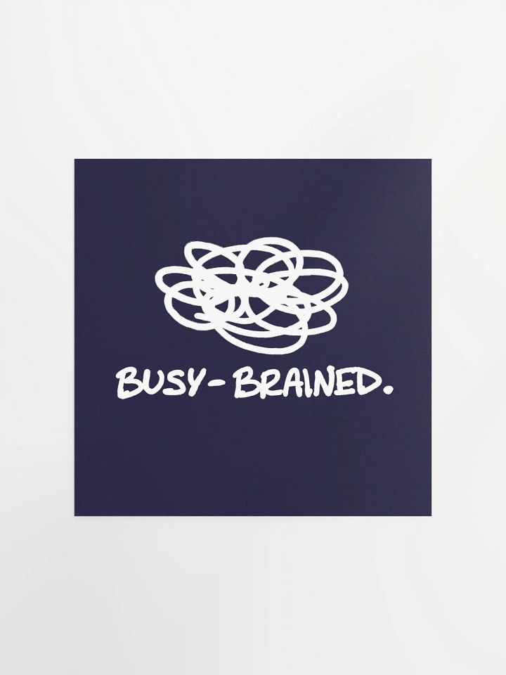 BUSY-BRAINED (navy and white) matte square poster product image (1)