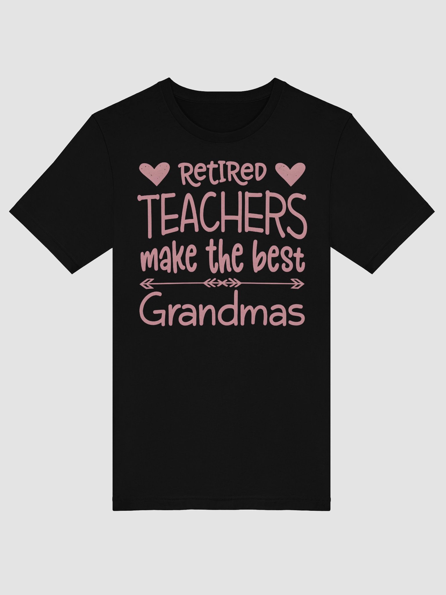 Retired Teachers Make the Best Grandmas – Cute Appreciation T-Shirt product image (5)