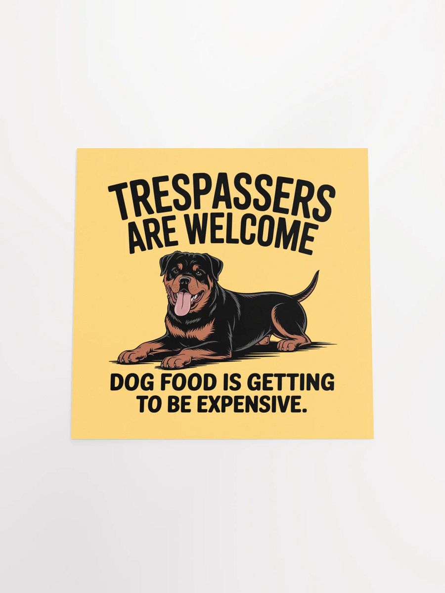 Rottweiler - Trespassers are welcome, dog food is getting to be expensive product image (17)