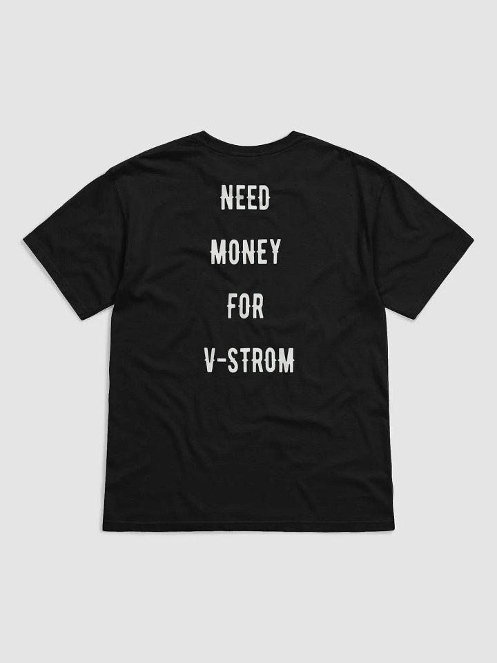 need money for v-strom | tee product image (19)