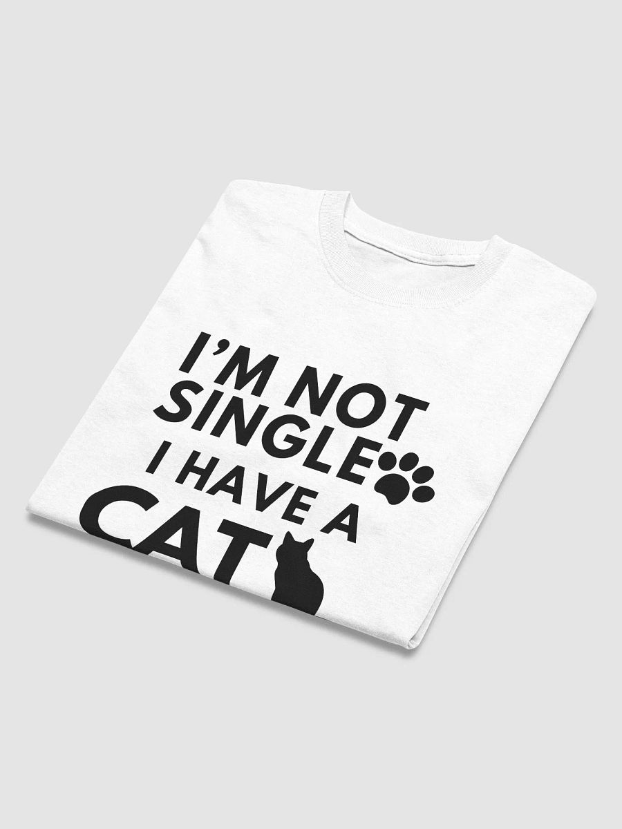 I'm Not Single I Have A Cat Black & White T-Shirt product image (5)