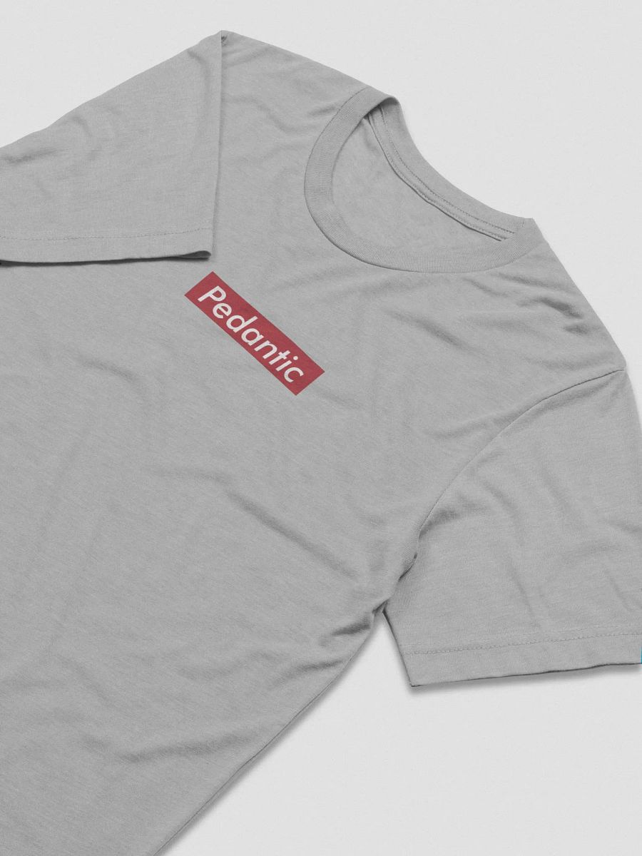 Pedantic T-Shirt (Red Box, Tri-Blend) product image (12)