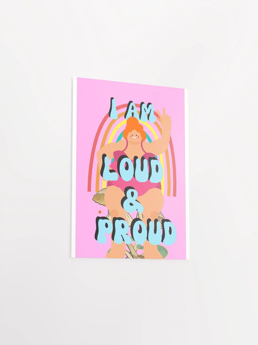 I am Loud & Proud Affirmation Poster product image (21)