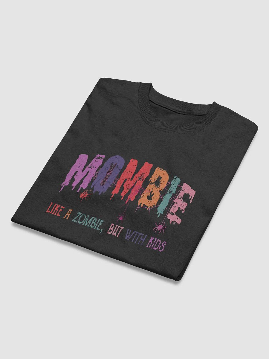 MOMBIE - Like a Zombie, But with Kids T-Shirt product image (17)