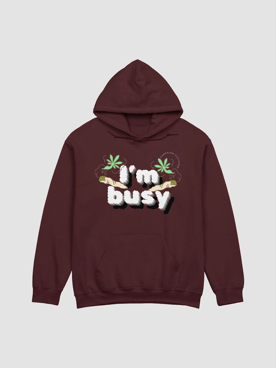 [Stoner's Haven] I'm busy hoodie product image (1)