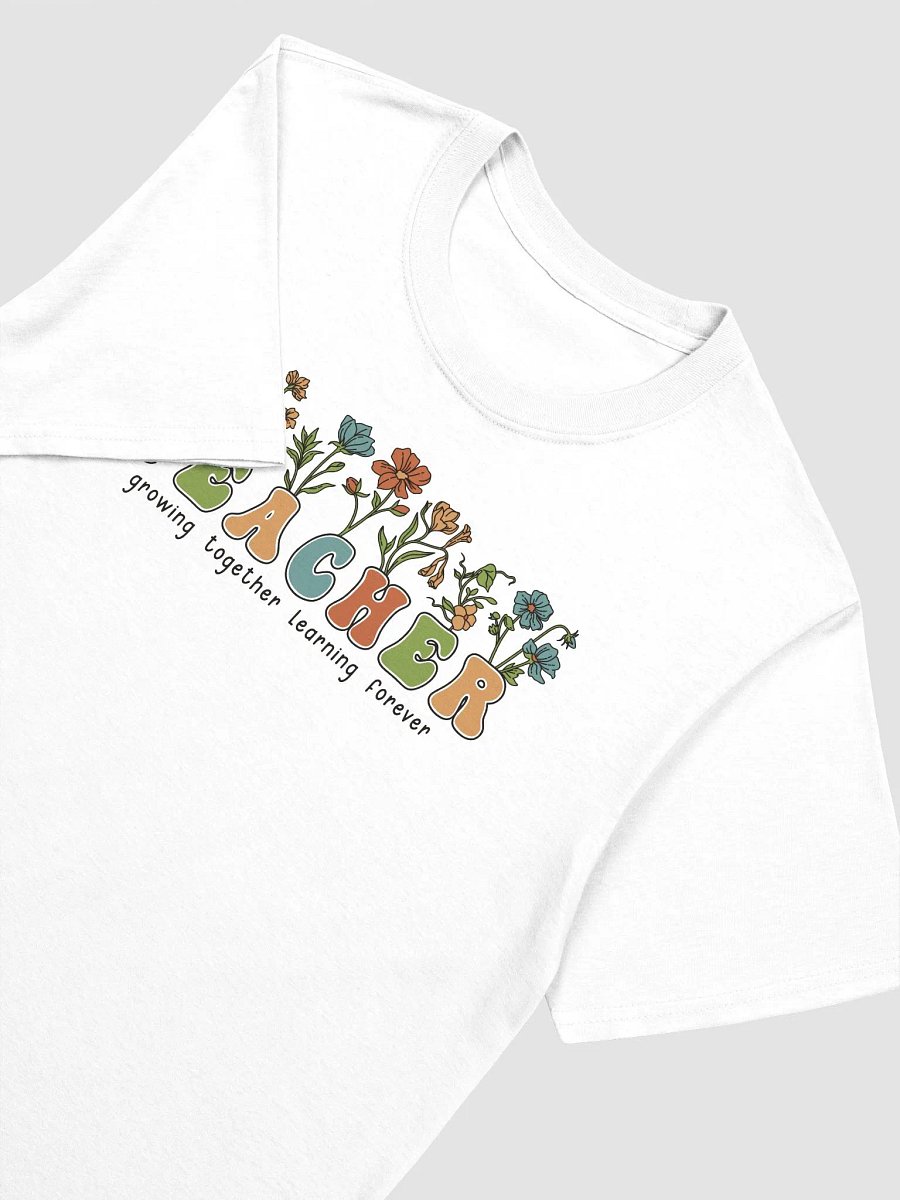 Teacher Growing Together Learning Forever T-Shirt product image (5)