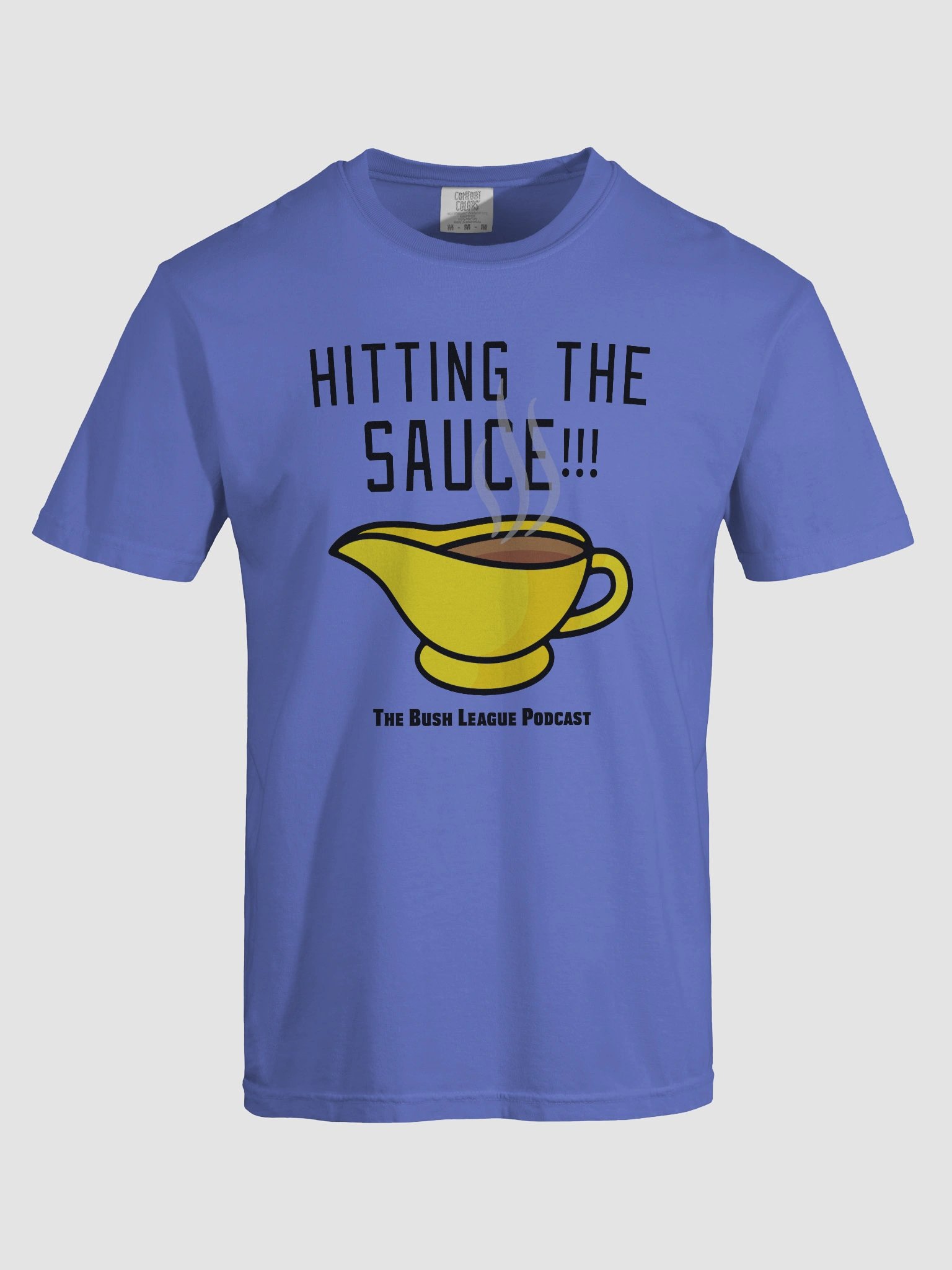Bush League: Hitting the Gravy Sauce Tee product image (7)