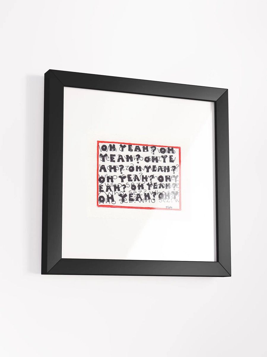 oh yeah? who sez? Panel Card Print Framed product image (1)
