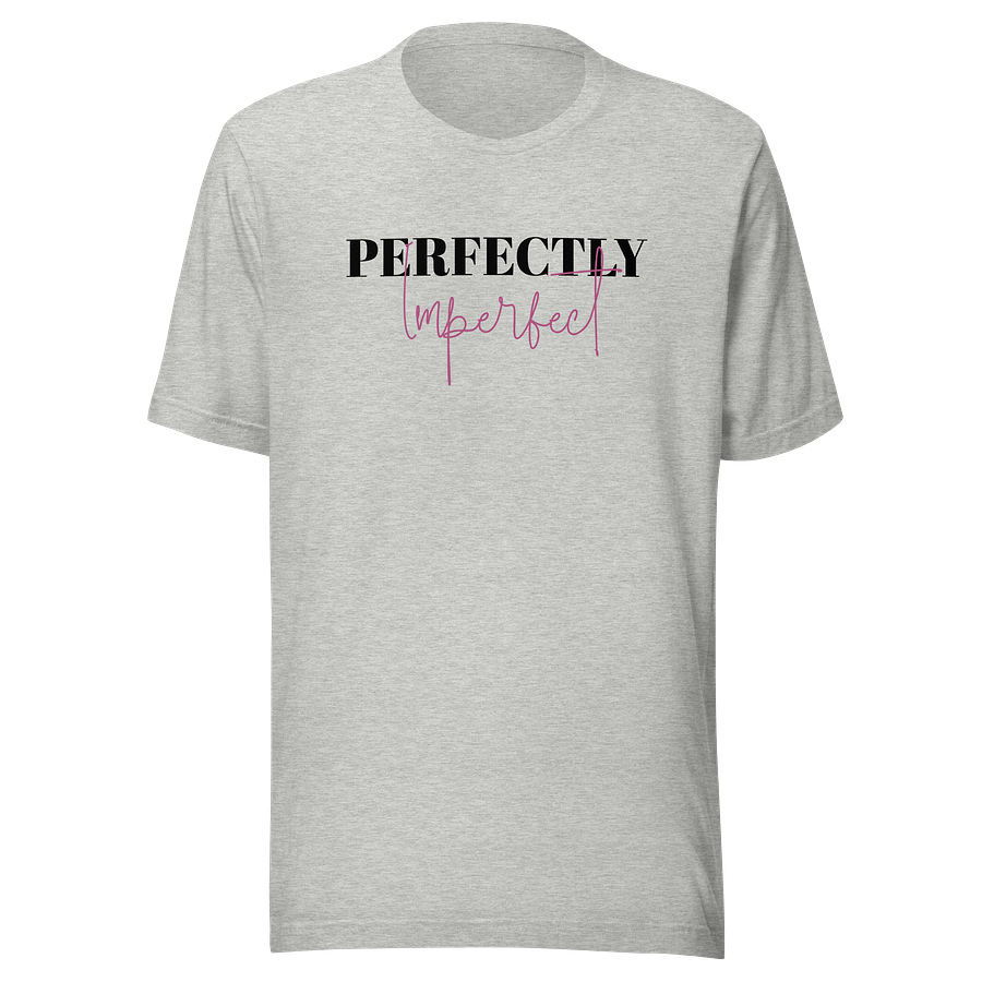 Woman Unisex Staple T-Shirt Perfectly Slogan product image (1)