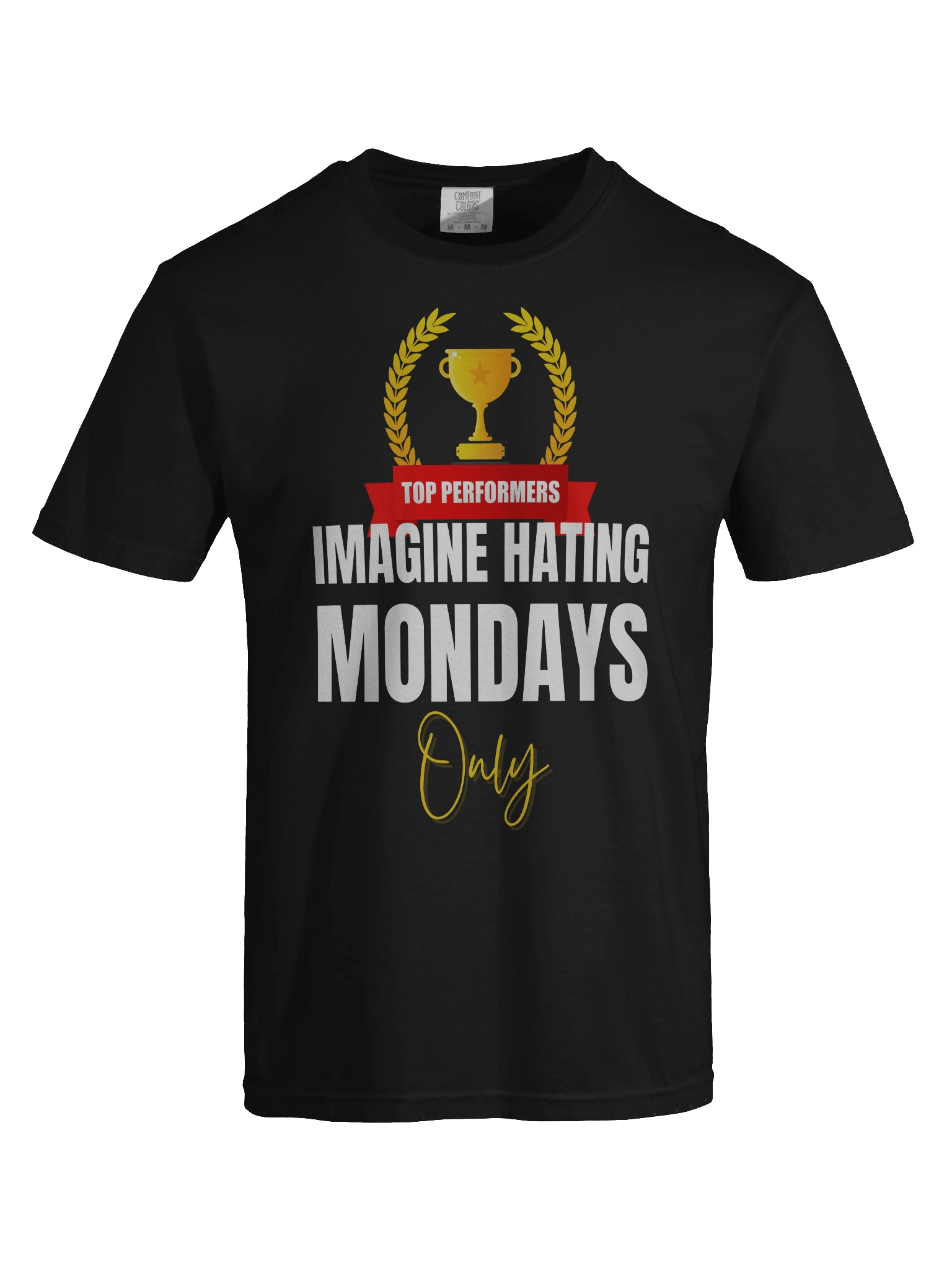 Imagine hating Monday only -Tee product image (38)