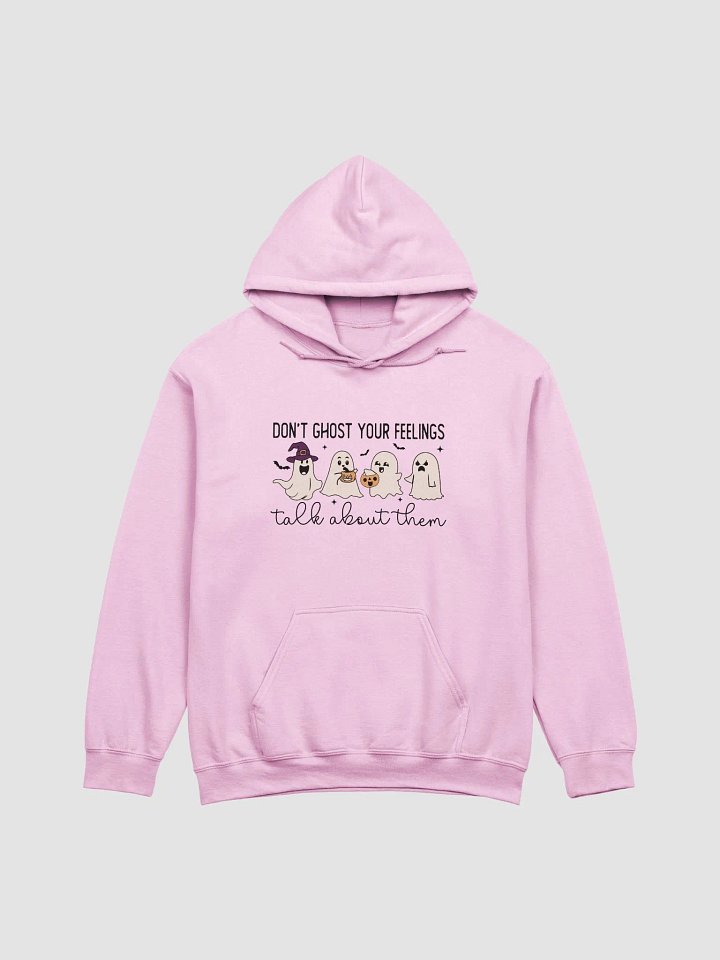 Don't ghost your feelings Hoodie product image (1)