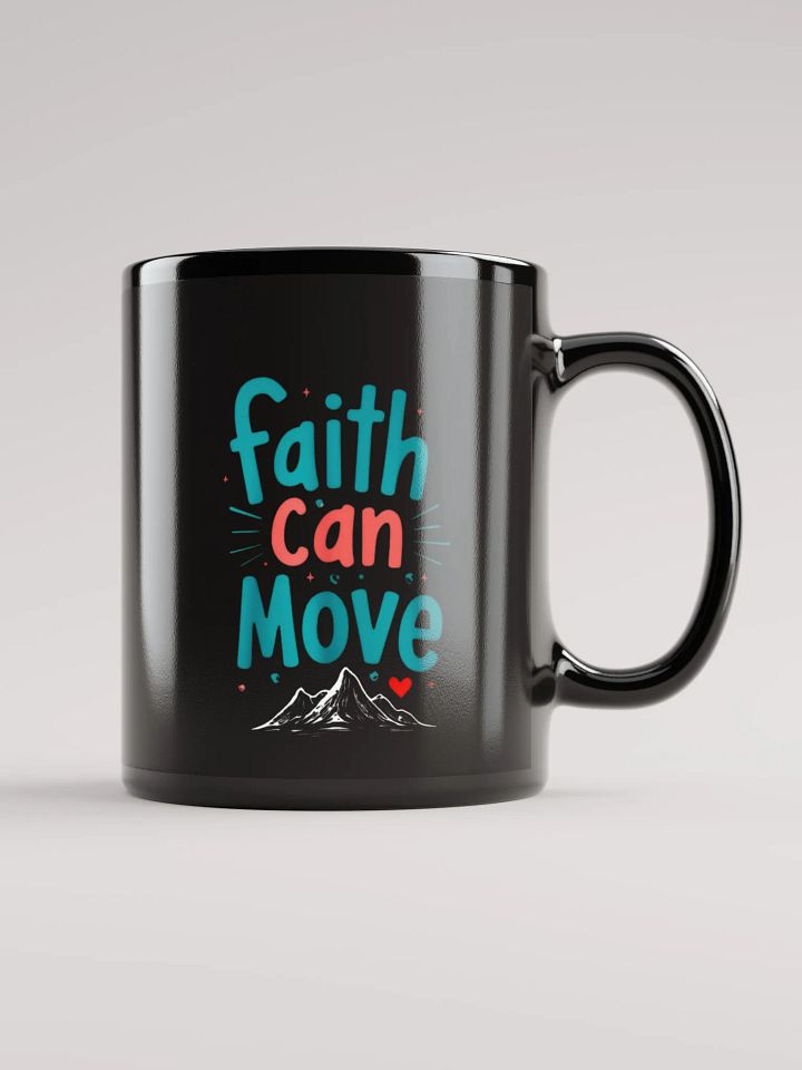 Faith Can Move Mountains Mug product image (1)