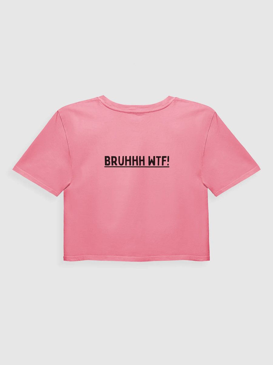 Bruh WTF Crop product image (11)