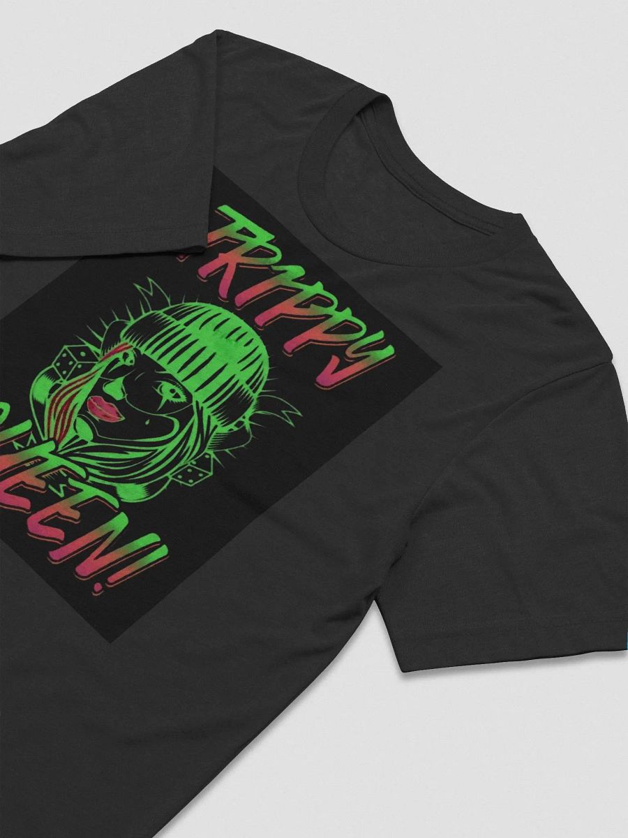 Trippy Queen T-Shirt (Neon-Front Only) product image (35)