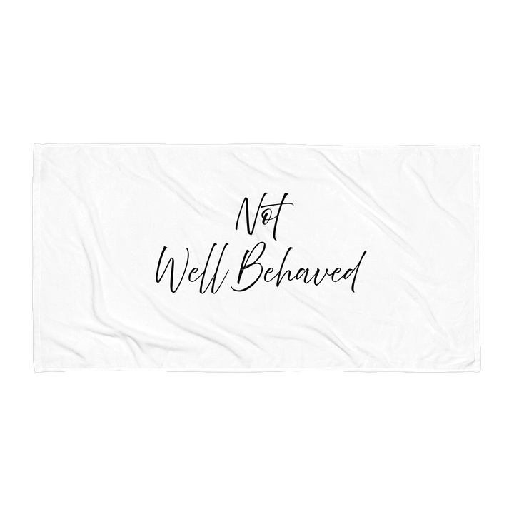 Not Well Behaved - Towel product image (1)