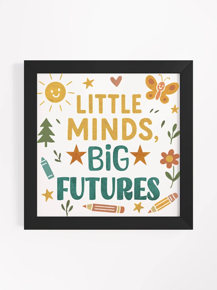 Little Minds Big Futures Framed Poster – Colorful Preschool Teacher Art product image (1)
