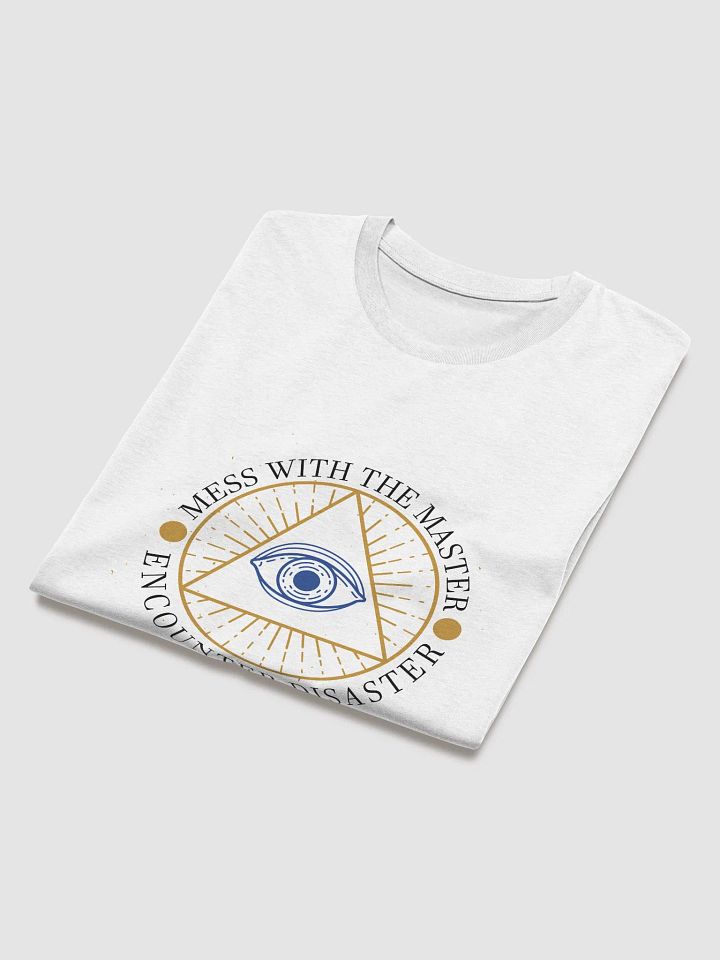 Mess With The Master, Encounter Disaster - Stanley/Stella Organic Cotton T-Shirt product image (2)