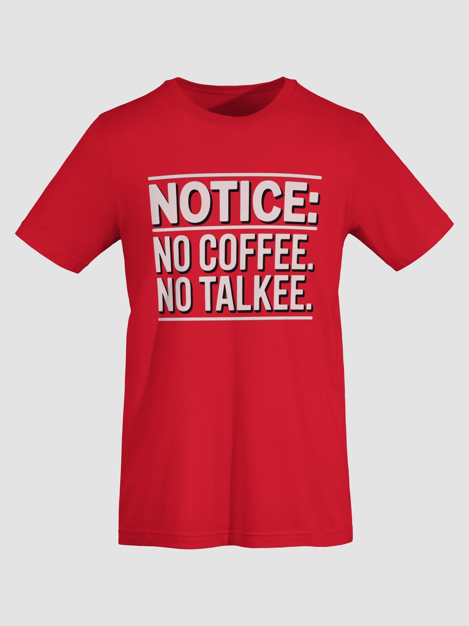 Notice: No Coffee. No Talkee. T-Shirt product image (21)
