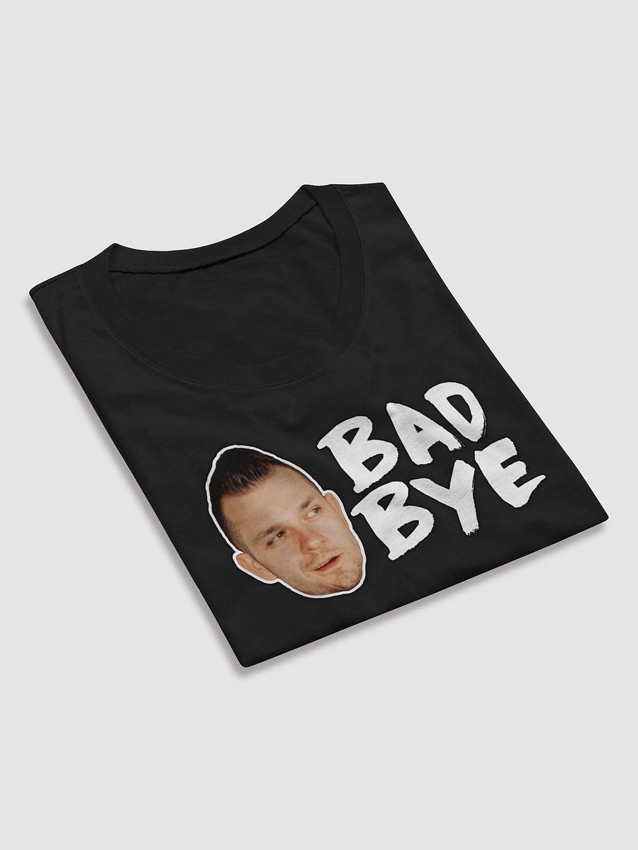 Bad Bye Ladies Tee product image (4)