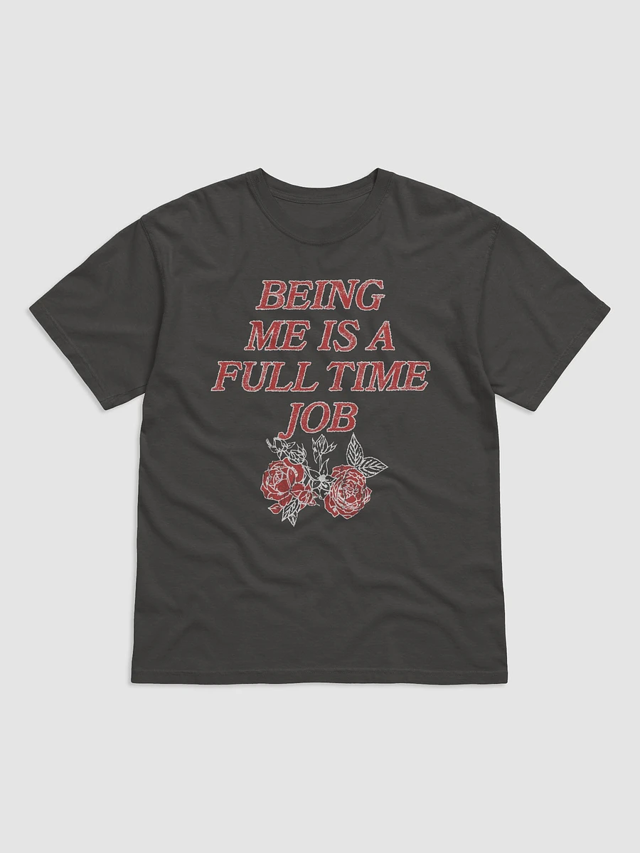 Being Me Is A Full Time Job - Tee product image (3)
