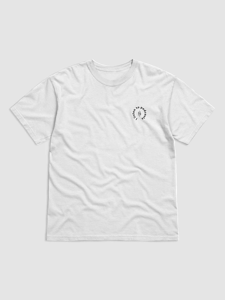 I listen to podcasts tee – White (circle) product image (1)