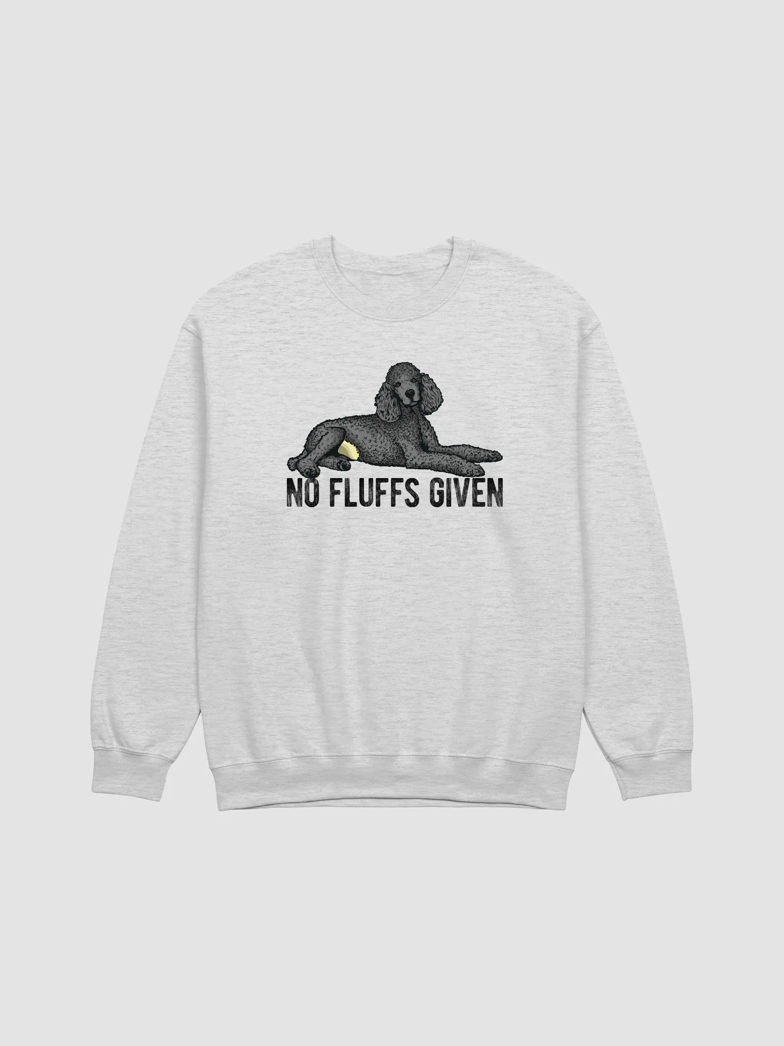 No Fluffs Given Sweatshirt of a Standard Poodle (Gray) | Funny Shirt for Poodle Paw-rents product image (25)