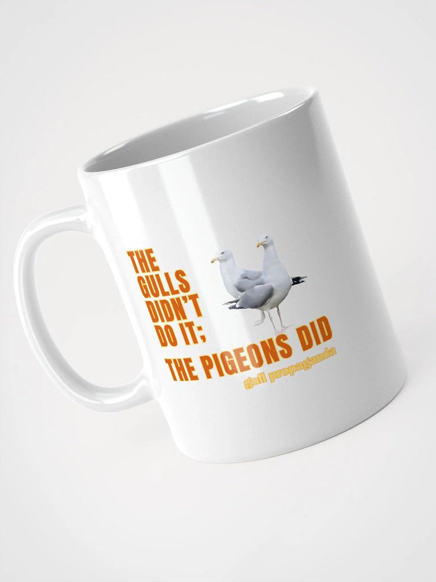 The Gulls Didn't Do it; The Pigeons Did - Gull propaganda White Mug product image (5)