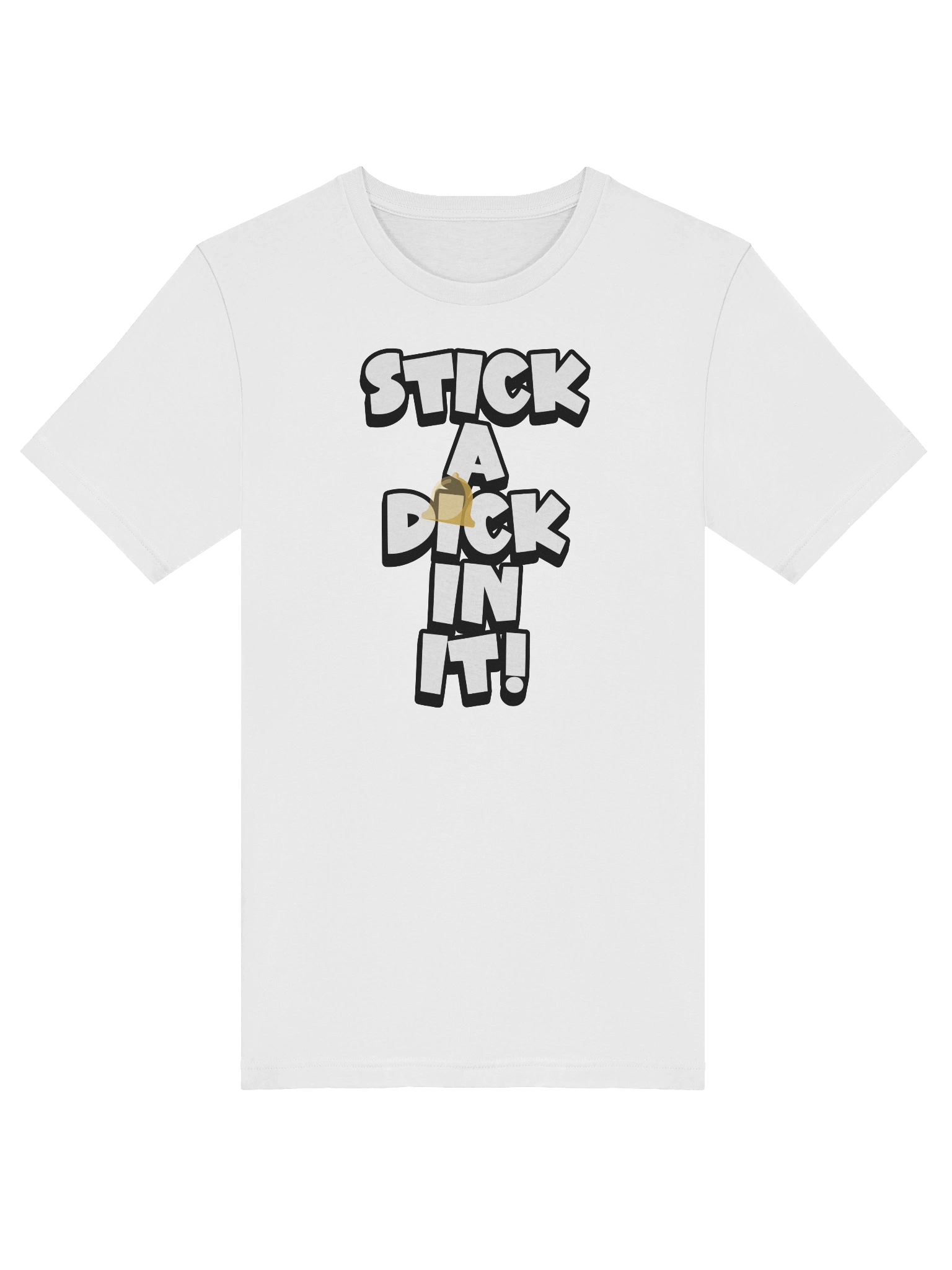 STICK A DICK IN IT! Tee product image (5)