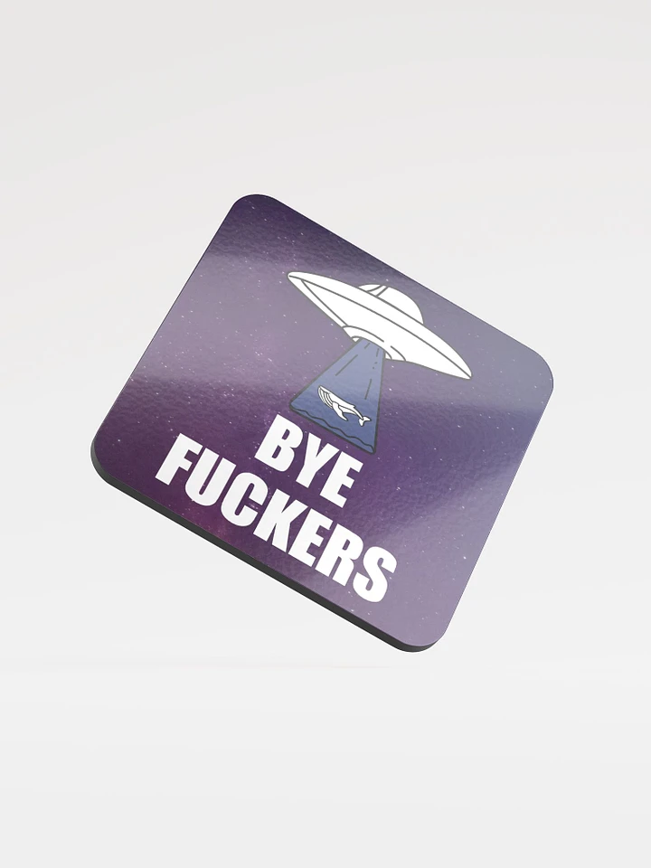 Bye Fuckers coaster product image (1)